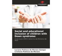 Social and educational inclusion of children with Down syndrome:: A case study at APAE in Santa Cruz das Palmeiras, São Paulo