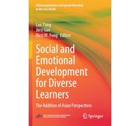 Social and Emotional Development for Diverse Learners: The Addition of Asian Perspectives (Advancing Inclusive and Special Education in the Asia-Pacific)