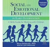 Social and Emotional Development in Early Intervention: A Skills Guide for Working with Children
