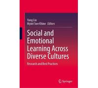 Social and Emotional Learning Across Diverse Cultures: Research and Best Practices