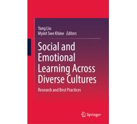 Social and Emotional Learning Across Diverse Cultures : Research and Best Practices