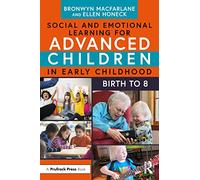 Social and Emotional Learning for Advanced Children in Early Childhood: Birth to 8