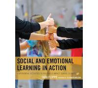 Social and Emotional Learning in Action: Experiential Activities to Positively Impact School Climate