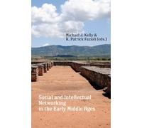 Social and Intellectual Networking in the Early Middle Ages