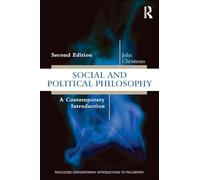 Social and Political Philosophy: A Contemporary Introduction (Routledge Contemporary Introductions to Philosophy)