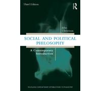 Social and Political Philosophy: A Contemporary Introduction (Routledge Contemporary Introductions to Philosophy)