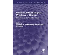 Social and Psychological Problems of Women: Prevention and Crisis Intervention (Psychology Revivals)