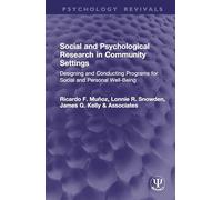 Social and Psychological Research in Community Settings: Designing and Conducting Programs for Social and Personal Well-Being (Psychology Revivals)