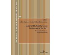 Social and Solidarity-based Economy and Territory: From Embeddedness to Co-construction: 7 (Économie sociale et Économie publique / Social Economy and Public Economy)