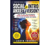 Social Anxiety or Introversion? : How to Tell the Difference, Stop Avoiding People, and Speak Up When You Freeze (Life Lessons with Aoryn Thorval)
