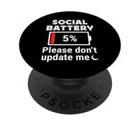 Social Battery 5% Please Don’t Update Me Introvert Humor PopSockets Adhesive PopGrip