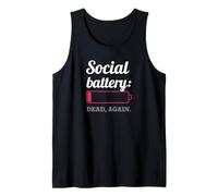 Social Battery Dead Again. Funny Low Energy Introvert Tank Top