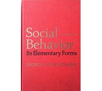 Social Behaviour: Its Elementary Forms