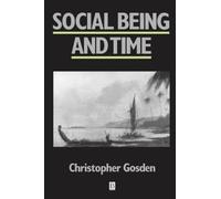 Social Being and Time (Social Archaeology)