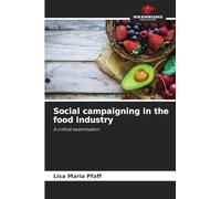 Social campaigning in the food industry: A critical examination