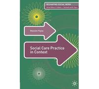 Social Care Practice in Context: 6 (Reshaping Social Work)