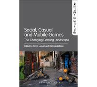 Social, Casual and Mobile Games: The Changing Gaming Landscape