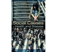 Social Causes of Health and Disease