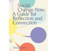 Social Change Now: A Guide for Reflection and Connection