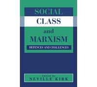 Social Class and Marxism: Defences and Challenges