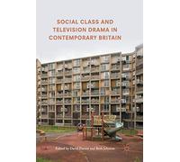 Social Class and Television Drama in Contemporary Britain