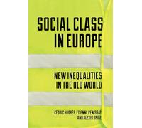 Social Class in Europe: New Inequalities in the Old World