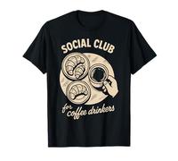 Social Club for Coffee Drinkers Cozy Design T-Shirt