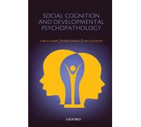 Social Cognition and Developmental Psychopathology
