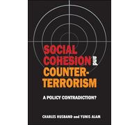 Social cohesion and counter-terrorism: A Policy Contradiction?