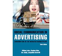 Social Communication In Advertising: Consumption in the Mediated Marketplace