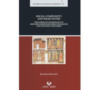 Social complexity and weak states. The forms of governance in Western Europe between the eighth and eleventh centuries
