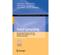 Social Computing : 6th International Conference, ICSC 2025, Shanghai, China, December 12-13, 2025, Revised Selected Papers
