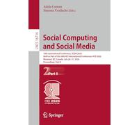 Social Computing and Social Media: 18th International Conference, SCSM 2026, Held as Part of the 28th HCI International Conference, HCII 2026, ... II (Lecture Notes in Computer Science, 16716)