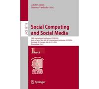 Social Computing and Social Media: 18th International Conference, SCSM 2026, Held as Part of the 28th HCI International Conference, HCII 2026, ... I (Lecture Notes in Computer Science, 16715)