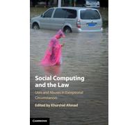 Social Computing and the Law: Uses and Abuses in Exceptional Circumstances