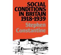 Social Conditions in Britain 1918-1939 (Lancaster Pamphlets)