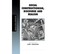 Social Constructionism, Discourse and Realism (Inquiries in Social Construction series)
