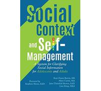 Social Context and Self-Management: A System for Clarifying Social Information for Adolescents and Adults: 5 (The Incredible 5-Point Scale)