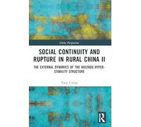 Social Continuity and Rupture in Rural China II: The External Dynamics of the Huizhou Hyper-stability Structure (China Perspectives)