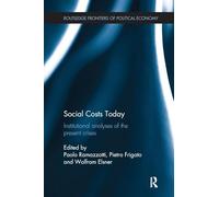 Social Costs Today: Institutional Analyses of the Present Crises (Routledge Frontiers of Political Economy)