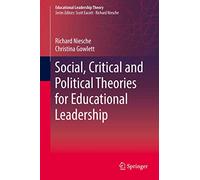 Social, Critical and Political Theories for Educational Leadership (Educational Leadership Theory)