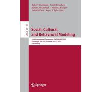 Social, Cultural, and Behavioral Modeling: 18th International Conference, SBP-BRiMS 2025, Pittsburgh, PA, USA, October 14-17, 2025, Proceedings (Lecture Notes in Computer Science, 16127)