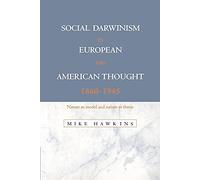 Social Darwinism European Thought: Nature as Model and Nature as Threat