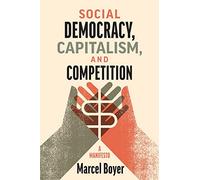 Social Democracy, Capitalism, and Competition: A Manifesto