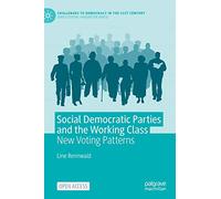 Social Democratic Parties and the Working Class – New Voting Patterns