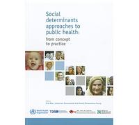 Social Determinants Approaches to Public Health: from Concept to Practice