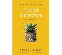 Social Deviance, 2nd Edition (Short Introductions)