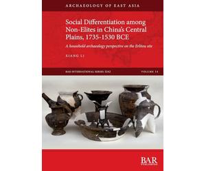 Social Differentiation among Non-Elites in China's Central Plains, 1735-1530 BCE: A household archaeology perspective on the Erlitou site: 3242 (International)