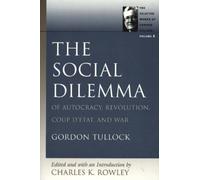 Social Dilemma : Of Autocracy, Revolution, Coup d'Etat & War
