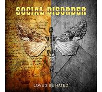 Social Disorder - Love 2 Be Hated - CD